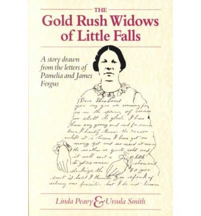 Cover for Linda Peavy · The Gold Rush Widows of Little Falls: Story Drawn from the Letters of Pamelia and James Fergus (Pocketbok) (1990)