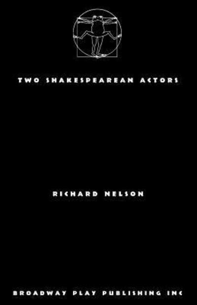 Cover for Richard Nelson · Two Shakespearean Actors (Pocketbok) (2019)
