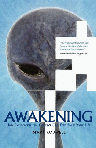 Cover for Mary Rodwell · Awakening: How Extraterrestrial Contact Can Transform Your Life (Paperback Book) (2010)