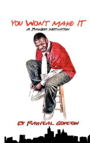 Cover for Rahfeal C Gordon · You Won't Make It (Paperback Book) (2007)