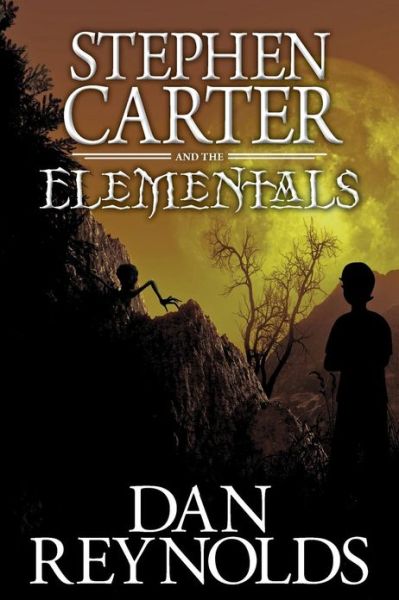 Cover for Dan Reynolds · Stephen Carter and the Elementals (Paperback Book) (2011)