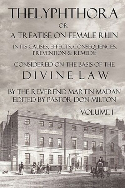 Cover for Martin Madan · Thelyphthora or A Treatise on Female Ruin Volume 1 (Paperback Book) (2009)