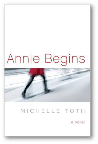 Cover for Michelle Toth · Annie Begins (Paperback Book) (2011)