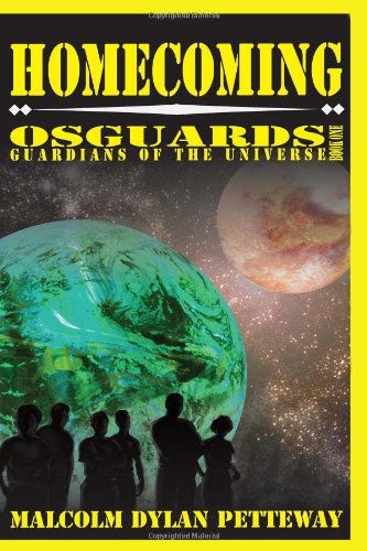 Cover for Malcolm Dylan Petteway · Homecoming: Osguards: Guardians of the Universe (Pocketbok) [Reprint edition] (2010)