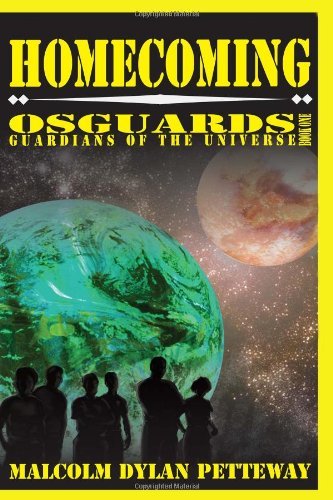 Homecoming: Osguards: Guardians of the Universe - Malcolm Dylan Petteway - Kirjat - Rage Books - 9780984364503 - keskiviikko 3. helmikuuta 2010
