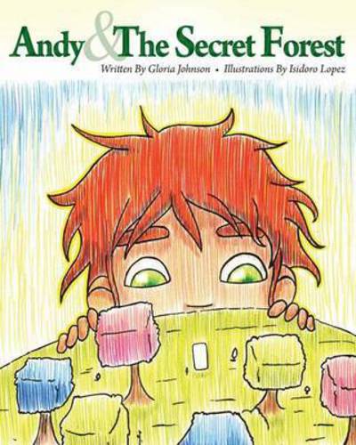 Cover for Gloria Johnson · Andy &amp; the Secret Forest (Pocketbok) (2015)