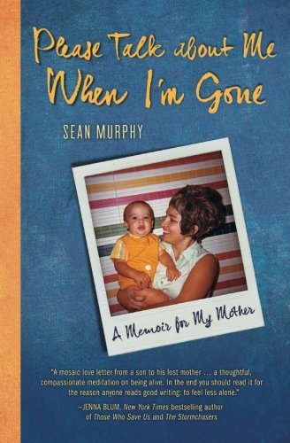 Cover for Sean Murphy · Please Talk About Me when I'm Gone: a Memoir for My Mother (Paperback Book) (2013)