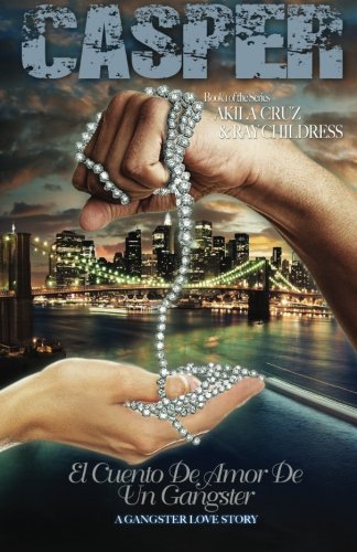 Cover for Akila Cruz · Casper: El Cuento Deamor De Un Gangster  (Volume 1) (Paperback Bog) (2013)