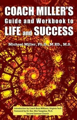 Cover for Michael Miller · Coach Miller's Guide &amp; Workbook to Life &amp; Success (Paperback Book) (2017)