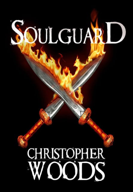 Cover for Journalist Christopher Woods · Soulguard (Hardcover Book) (2015)