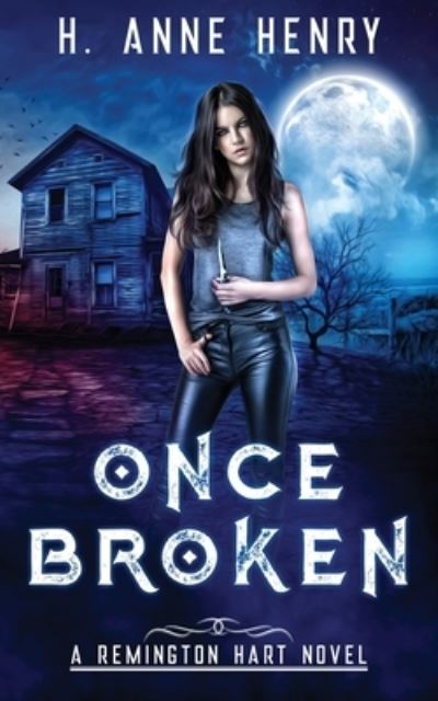 Cover for H Anne Henry · Once Broken (Paperback Book) (2020)