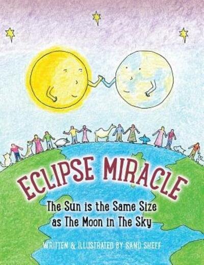 Eclipse Miracle - Sand Sheff - Bücher - Hole in the Rock Publishing - 9780998844503 - 10. Mai 2017