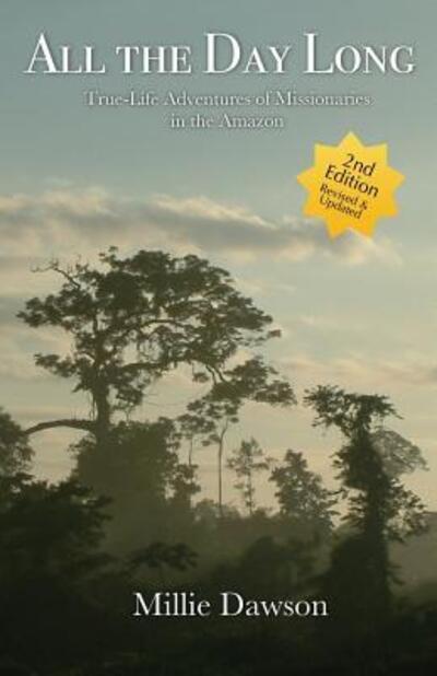 Cover for Millie Dawson · All the Day Long True-Life Adventures of Missionaries in the Amazon (Paperback Book) (2017)