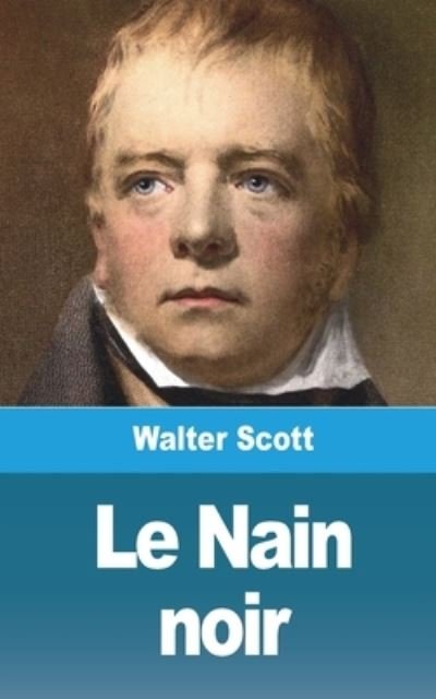 Cover for Walter Scott · Le Nain noir (Pocketbok) (2021)