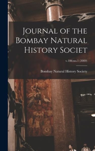 Cover for Bombay Natural History Society · Journal of the Bombay Natural History Societ; v.106 (Hardcover Book) (2021)