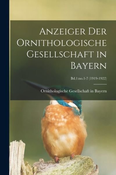 Cover for Ornithologische Gesellschaft in Bayern · Anzeiger Der Ornithologische Gesellschaft in Bayern; Bd.1: no.1-7 (1919-1922) (Paperback Bog) (2021)