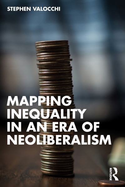 Stephen Valocchi · Mapping Inequality in an Era of Neoliberalism (Pocketbok) (2024)