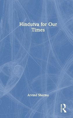 Cover for Arvind Sharma · Hindutva for Our Times (Hardcover Book) (2025)