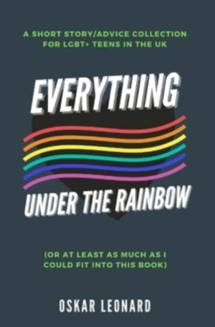 Cover for Oskar Leonard · Everything Under The Rainbow (Hardcover Book) (2021)