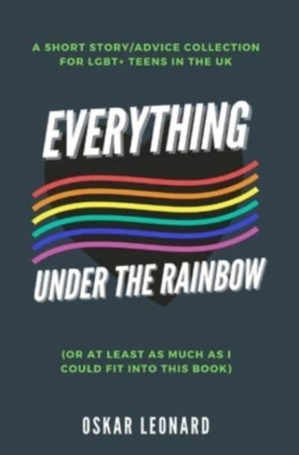 Cover for Oskar Leonard · Everything Under The Rainbow (Inbunden Bok) (2021)