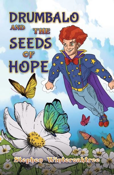 Cover for Stephen Winteroaktree · Drumbalo and the Seeds of Hope (Hardcover Book) (2024)
