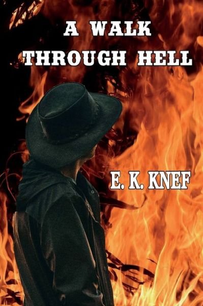 Cover for E K Knef · A Walk Through Hell (Paperback Bog) (2019)