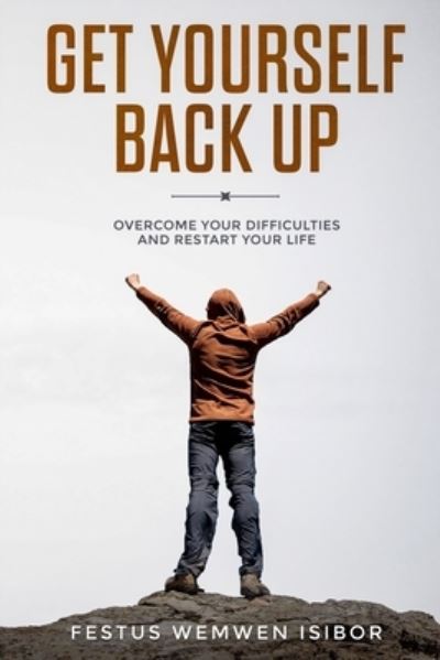 Cover for Festus Wemwen Isibor · Get Yourself Back Up (Paperback Book) (2019)