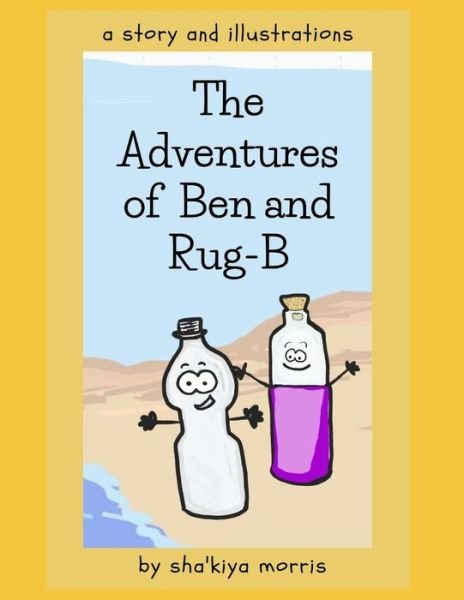 Cover for Sha'kiya Morris · The Adventures of Ben and Rug-B (Paperback Bog) (2019)