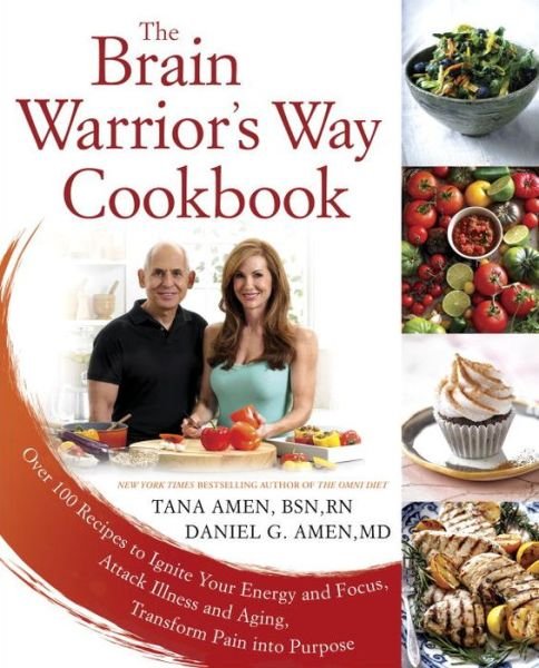 Cover for Tana G. Amen · The Brain Warrior's Way, Cookbook: Over 100 Recipes to Ignite Your Energy and Focus, Attack Illness amd Aging, Transform Pain into Purpose (Paperback Book) (2016)