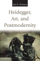 Cover for Thomson, Iain D. (University of New Mexico) · Heidegger, Art, and Postmodernity (Inbunden Bok) (2011)