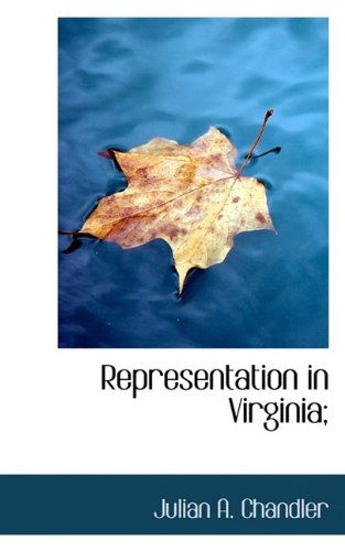 Cover for Julian Alvin Carroll Chandler · Representation in Virginia; (Paperback Book) (2009)