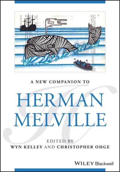 Cover for W Kelley · A New Companion to Herman Melville - Blackwell Companions to Literature and Culture (Hardcover Book) (2022)