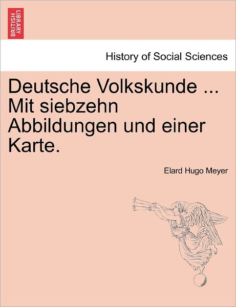 Cover for Elard Hugo Meyer · Deutsche Volkskunde ... Mit Siebzehn Abbildungen Und Einer Karte. (Paperback Book) (2011)