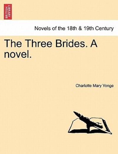 Cover for Charlotte Mary Yonge · The Three Brides. a Novel. (Paperback Book) (2011)