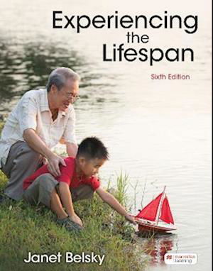 Experiencing the Lifespan - Janet Belsky - Kirjat - Macmillan Learning - 9781319437503 - tiistai 15. helmikuuta 2022