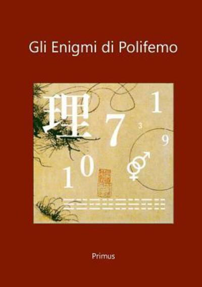 Gli Enigmi Di Polifemo - Primus - Kirjat - Lulu.com - 9781326888503 - sunnuntai 11. joulukuuta 2016