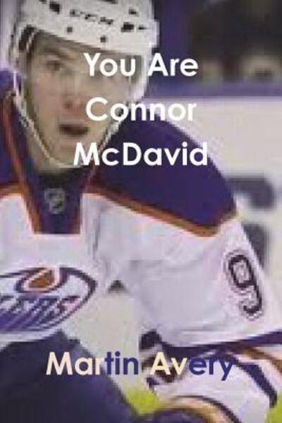 Cover for Martin Avery · You Are Connor McDavid (Paperback Bog) (2016)