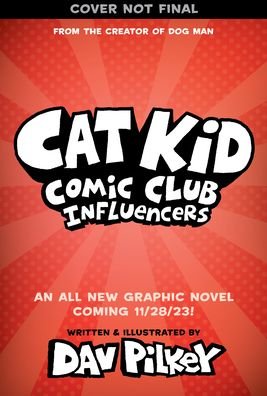 Cover for Dav Pilkey · Cat Kid Comic Club 5: Cat Kid Comic Club 5: Influencers: from the creator of Dog Man (Hardcover bog) (2023)