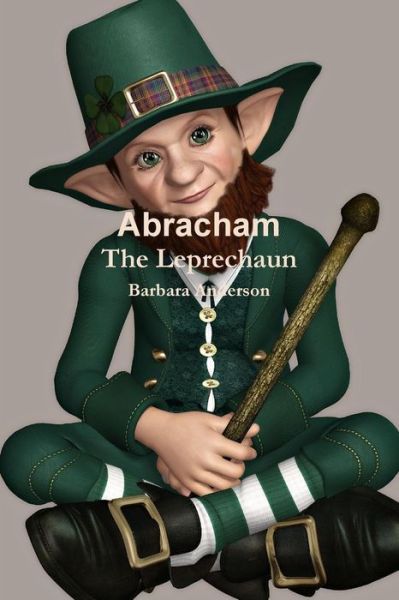 Cover for Barbara Anderson · Abracham the Leprechaun (Paperback Book) (2016)