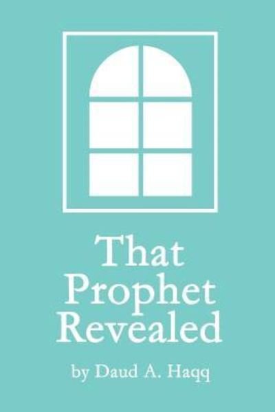 Cover for Daud A. Haqq · That Prophet Revealed (Paperback Book) (2017)
