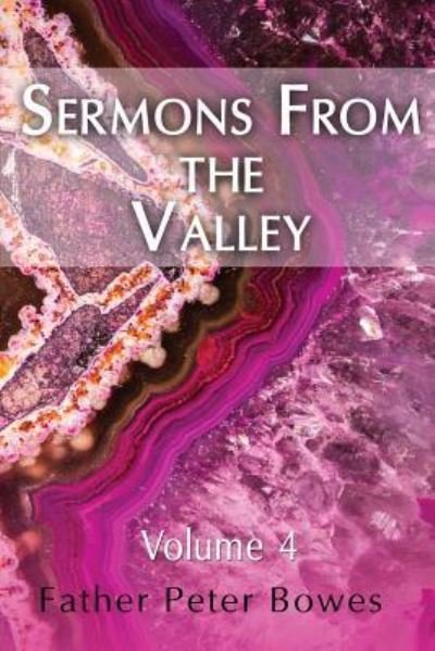 Cover for Father Peter Bowes · Sermons from the Valley - Vol. 4 (Pocketbok) (2018)