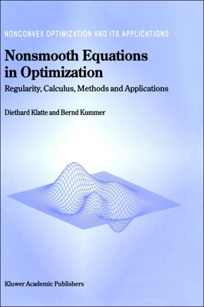 Cover for Diethard Klatte · Nonsmooth Equations in Optimization: Regularity, Calculus, Methods and Applications - Nonconvex Optimization and Its Applications (Hardcover Book) (2002)