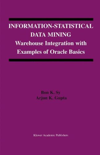 Cover for Bon K. Sy · Information-Statistical Data Mining: Warehouse Integration with Examples of Oracle Basics - The Springer International Series in Engineering and Computer Science (Hardcover Book) [2004 edition] (2003)