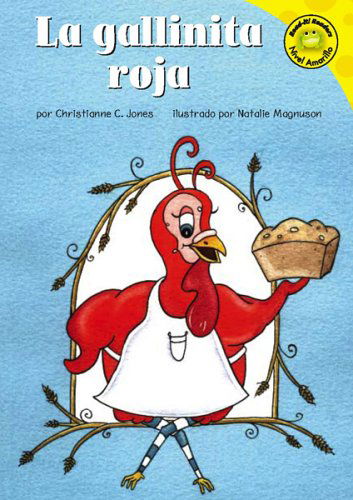 Cover for Christianne C. Jones · La Gallinita Roja (Read-it! Readers en Español: Cuentos Folclóricos) (Spanish Edition) (Hardcover Book) [Spanish edition] (2006)