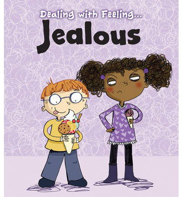 Jealous - Dealing with Feeling... - Isabel Thomas - Books - Capstone Global Library Ltd - 9781406250503 - June 5, 2014