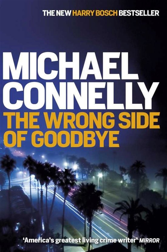 Cover for Michael Connelly · HARRY BOSCH SERIES: The Wrong Side of Goodbye (Taschenbuch) (2017)