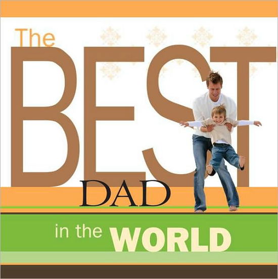 Cover for Howard Books · The Best Dad in the World (Hardcover Book) (2008)