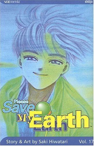 Cover for Saki Hiwatari · Please Save My Earth, Vol. 17 (Paperback Book) (2006)