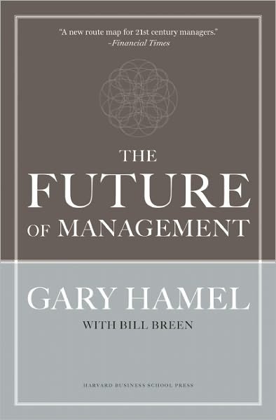 Cover for Gary Hamel · The Future of Management (Gebundenes Buch) (2007)