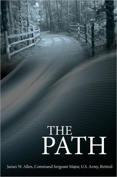 Cover for Command Sergeant Major, U.s. Army, James W. Allen · The Path (Paperback Bog) (2007)